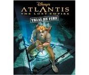 Atlantis The Lost Empire Trial by Fire