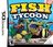 Fish Tycoon