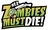All Zombies Must Die!