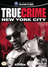 True Crime: New York City